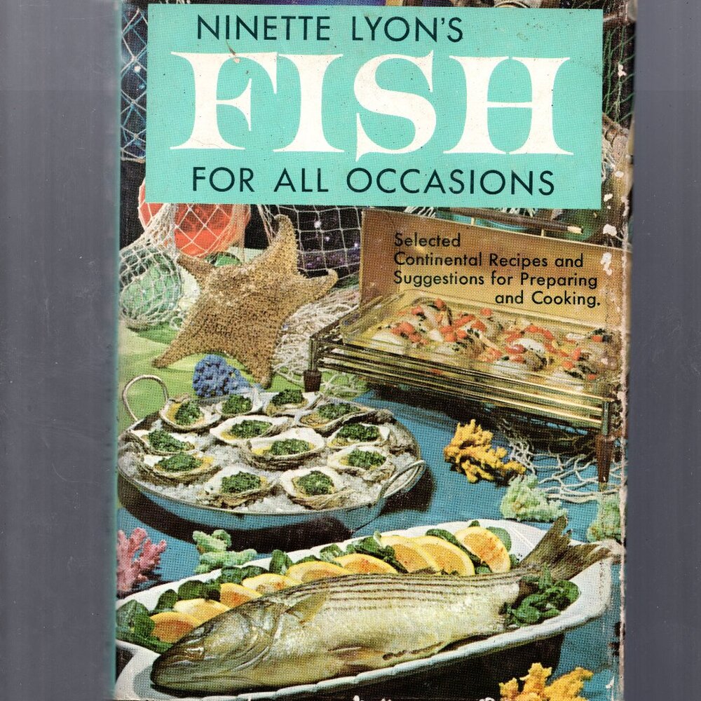 Ninette Lyon's Cookbook Fish for all Occasions 1967